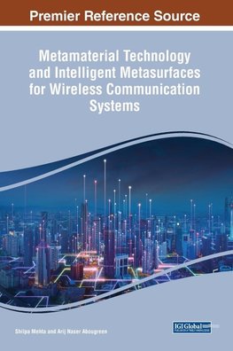 Metamaterial Technology and Intelligent Metasurfaces for Wireless Communication Systems