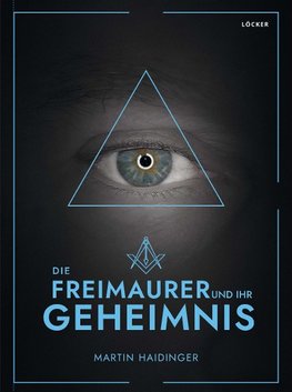 Die Freimaurer und ihr Geheimnis