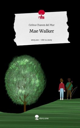 Mae Walker. Life is a Story - story.one