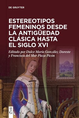 Estereotipos femeninos desde la antigüedad clásica hasta el siglo XVI