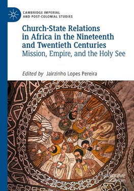 Church-State Relations in Africa in the Nineteenth and Twentieth Centuries