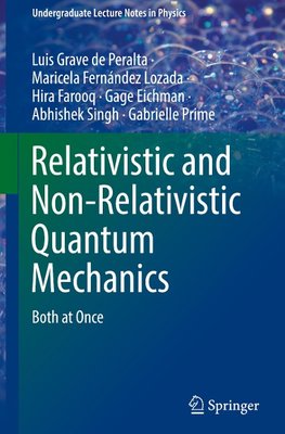 Relativistic and Non-Relativistic Quantum Mechanics