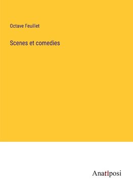 Scenes et comedies