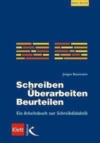 Schreiben - Überarbeiten - Beurteilen