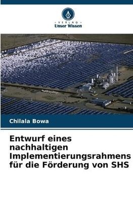 Entwurf eines nachhaltigen Implementierungsrahmens für die Förderung von SHS