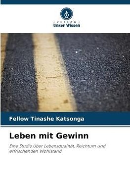 Leben mit Gewinn