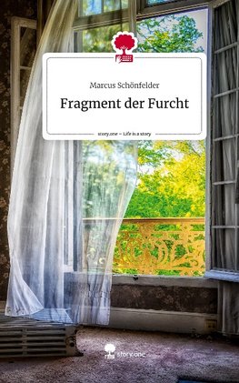 Fragment der Furcht. Life is a Story - story.one