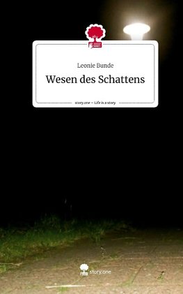 Wesen des Schattens. Life is a Story - story.one