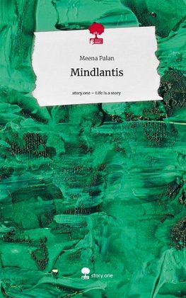 Mindlantis. Life is a Story - story.one