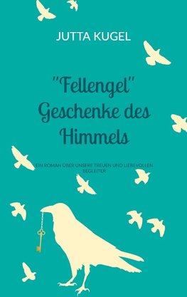 "Fellengel" Geschenke des Himmels