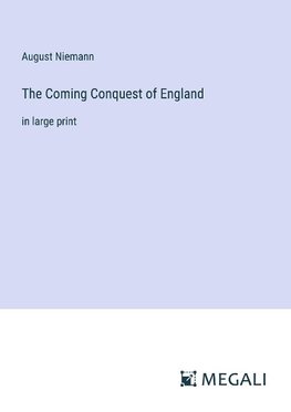 The Coming Conquest of England