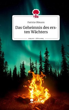 Das Geheimnis des ersten Wächters. Life is a Story - story.one