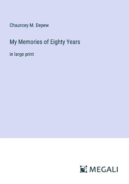 My Memories of Eighty Years