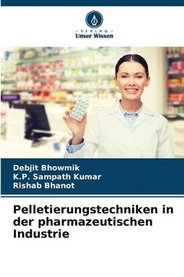 Pelletierungstechniken in der pharmazeutischen Industrie