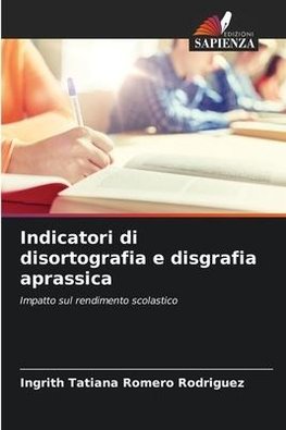 Indicatori di disortografia e disgrafia aprassica