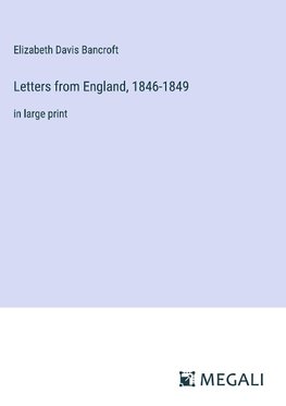 Letters from England, 1846-1849