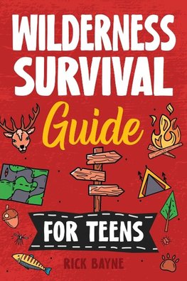 Wilderness Survival Guide for Teens