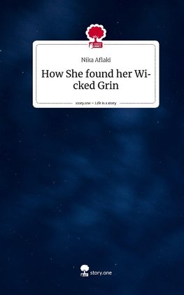 How She found her Wicked Grin. Life is a Story - story.one