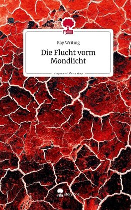 Die Flucht vorm Mondlicht. Life is a Story - story.one