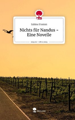 Nichts für Nandus - Eine Novelle. Life is a Story - story.one