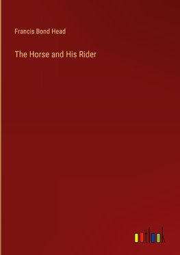 The Horse and His Rider