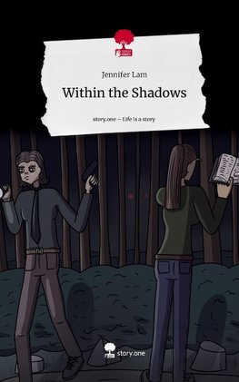 Within the Shadows. Life is a Story - story.one