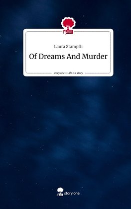 Of Dreams And Murder. Life is a Story - story.one