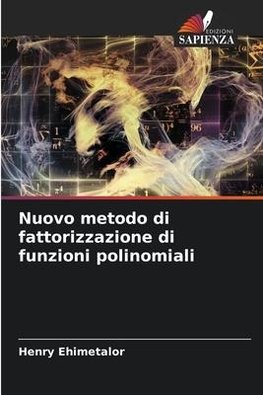 Nuovo metodo di fattorizzazione di funzioni polinomiali