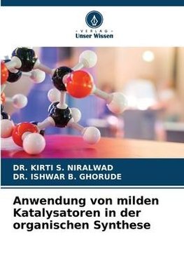 Anwendung von milden Katalysatoren in der organischen Synthese