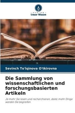 Die Sammlung von wissenschaftlichen und forschungsbasierten Artikeln