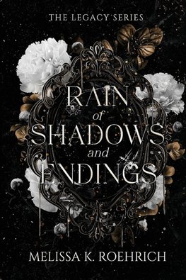 Rain of Shadows and Endings