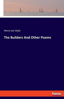 The Builders And Other Poems