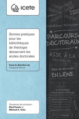 Bonnes pratiques pour les bibliothèques de théologie desservant les écoles doctorales