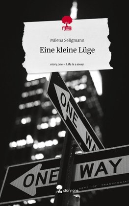 Eine kleine Lüge. Life is a Story - story.one