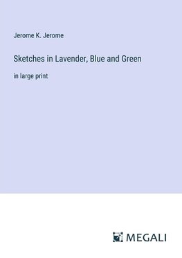 Sketches in Lavender, Blue and Green