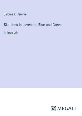 Sketches in Lavender, Blue and Green