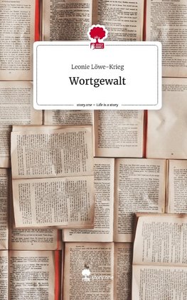 Wortgewalt. Life is a Story - story.one