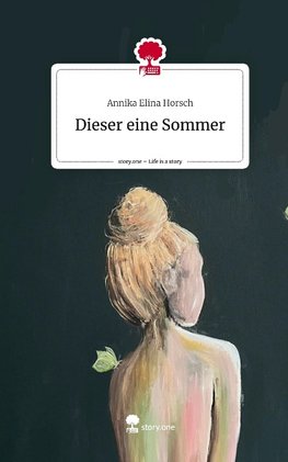 Dieser eine Sommer. Life is a Story - story.one