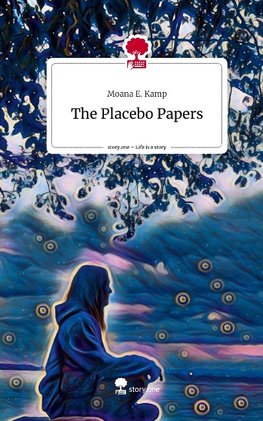 The Placebo Papers. Life is a Story - story.one