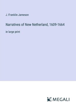 Narratives of New Netherland, 1609-1664