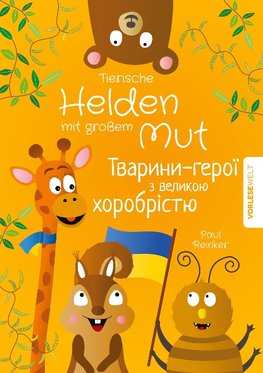 Tierische Helden mit großem Mut - Zweisprachige Ausgabe Deutsch Ukrainisch