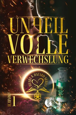 Heart & Hazard Series - Unheilvolle Verwechslung