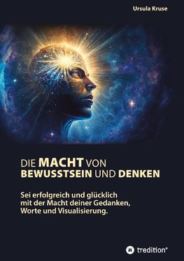 Die Macht von Bewusstsein und Denken