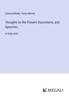 Thoughts on the Present Discontents, and Speeches