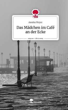 Das Mädchen im Café an der Ecke. Life is a Story - story.one