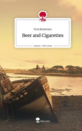 Beer and Cigarettes. Life is a Story - story.one