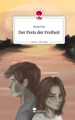 Der Preis der Freiheit. Life is a Story - story.one