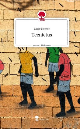 Teenietus. Life is a Story - story.one