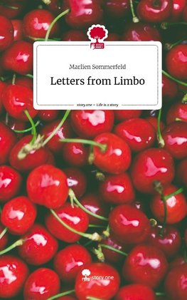 Letters from Limbo. Life is a Story - story.one