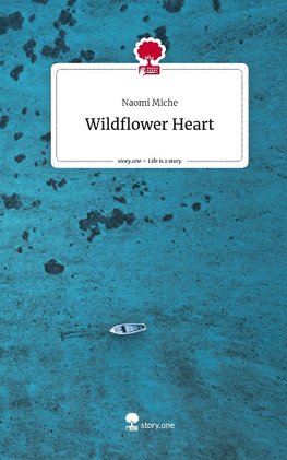 Wildflower Heart. Life is a Story - story.one